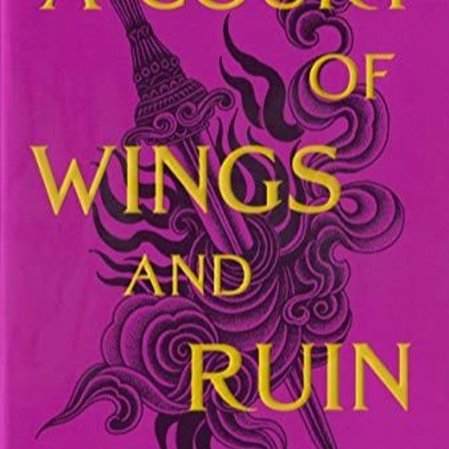 Stream Lire A Court of Wings and Ruin (A Court of Thorns and Roses #3 Stream Lire A Court of Wings and Ruin (A Court of Thorns and Roses #3