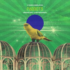 URBANO - Controversial (Original Mix) [Parrots Records]