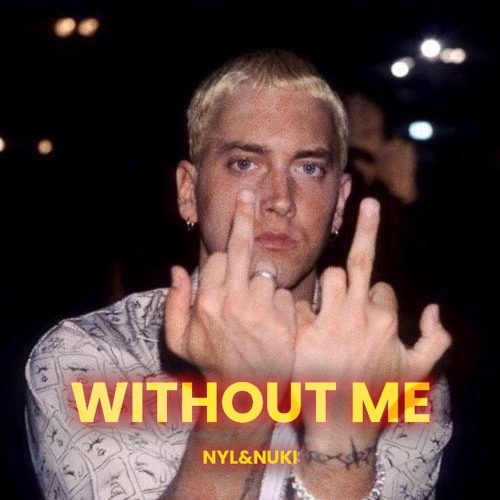 Without Me (Nyl & Nuki Remix)