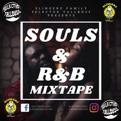 Slingerz Family Souls & R&B Mixtape Mixed By Selector Tallboss
