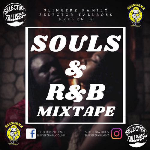 Slingerz Family Souls & R&B Mixtape Mixed By Selector Tallboss