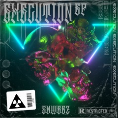 SHWEEZ - EXECUTION