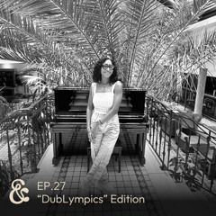 Dub & Effection | EP.27: "DubLympics" Edition