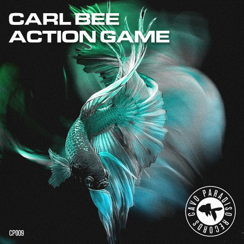 Carl Bee - Action Game (Cavo Paradiso Records)