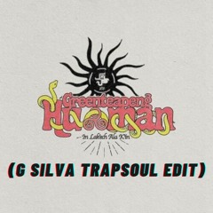 GREENTEA PENG - HU MAN (G SILVA TRAPSOUL EDIT)
