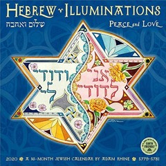 Access EPUB KINDLE PDF EBOOK Hebrew Illuminations 2020 Wall Calendar: A 16-Month Jewish Calendar by