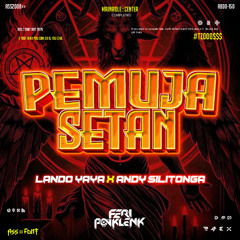 PEMUJA SETAN #DJ-LANDY - ( FP x LANDO YAYA x ANDY SILITONGA )#SETANNYATZ000