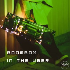 Boombox in the Uber