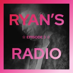 Ryan's Radio ☆ 3 (Bass House, Drum & Bass Mix)