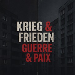 track 12- „Krieg & Frieden – Guerre & Paix“