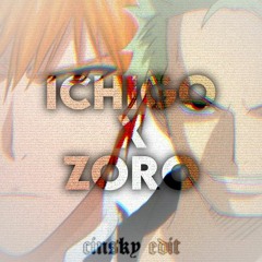 ICHIGO x ZORO HARDSTYLE (Heartbeat Wild Angel Remix) (Cinsky Edit)