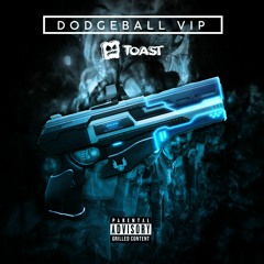 TOAST - Dodge Ball (VIP)[FREE DOWNLOAD CLICK BUY]