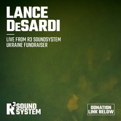 Lance DeSardi Live @ R3 Soundsystem Ukraine Fundraiser