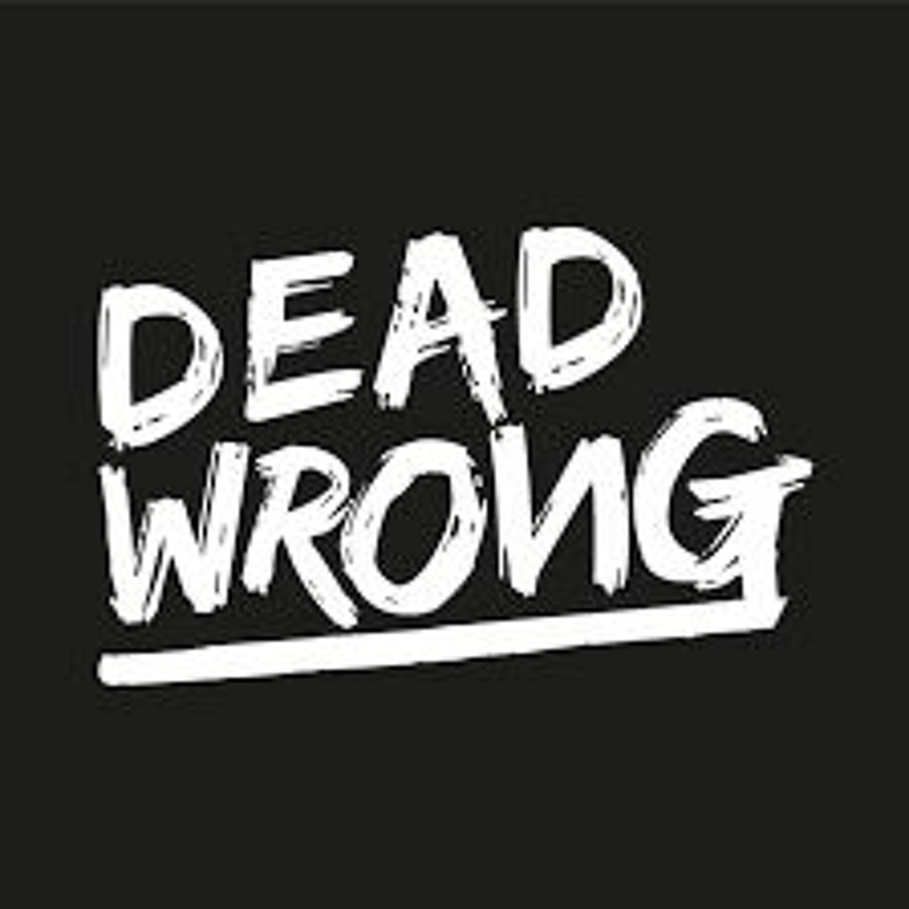 Dead Wrong Is The Song episode artwork