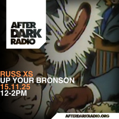 Russ XS @ AfterDarkRadio.org 15.11.25