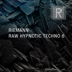 Riemann Raw Hypnotic Techno 6 (Sample Pack Demo Song)