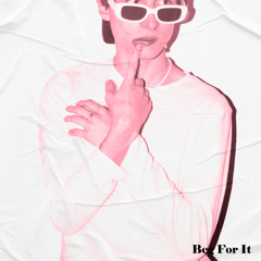 Beg For It