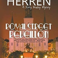 READ EBOOK 💑 Royal Street Reveillon (A Scotty Bradley Mystery) by  Greg Herren [KIND