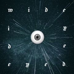 Wide Eyed