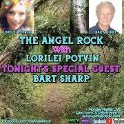The Angel Rock With Lorilei Potvin & Guest Bart Sharp