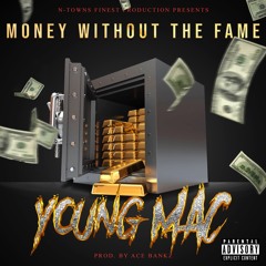 Money Without The Fame Prod. By Ace Bankz