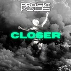 Projekt Kaos - Closer (Sample)