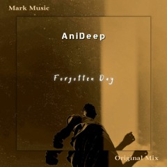 AniDeep - Forgotten Day