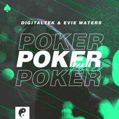 DigitalTek & Evie Waters - Poker