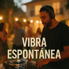 Vibra Espontánea 🔥