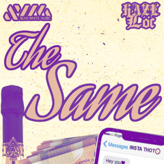 "THE SAME" ft. Haze Loc (prod.SeanWhiteMusic/OhZoneBeats)