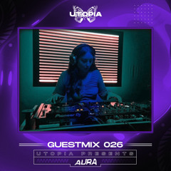 Utopia DnB Presents : AURA - Guest Mix 026
