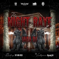 THE NIGHT OF RAYE 2.0 MIXED BY JARA DJ