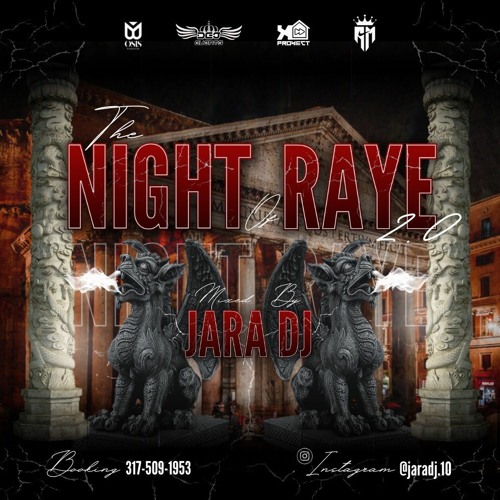 THE NIGHT OF RAYE 2.0 MIXED BY JARA DJ