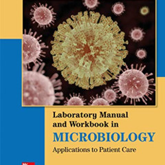 [GET] PDF 📝 Lab Manual and Workbook in Microbiology: Applications to Patient Care by