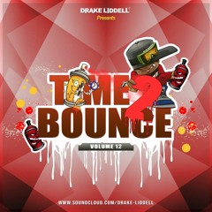 Time 2 Bounce Vol. 12 - Drake Liddell