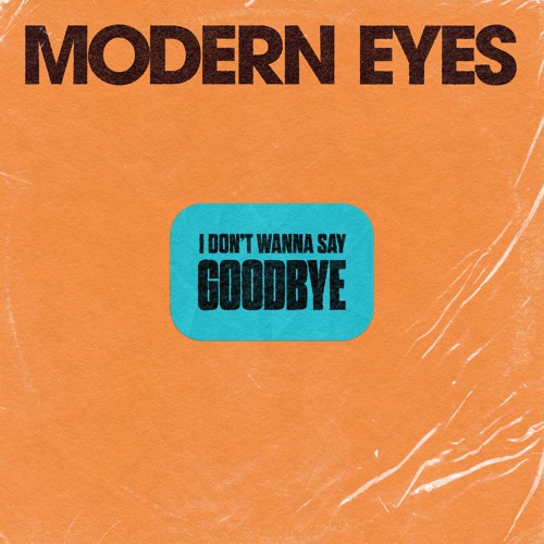 I Don't Want To Say Goodbye