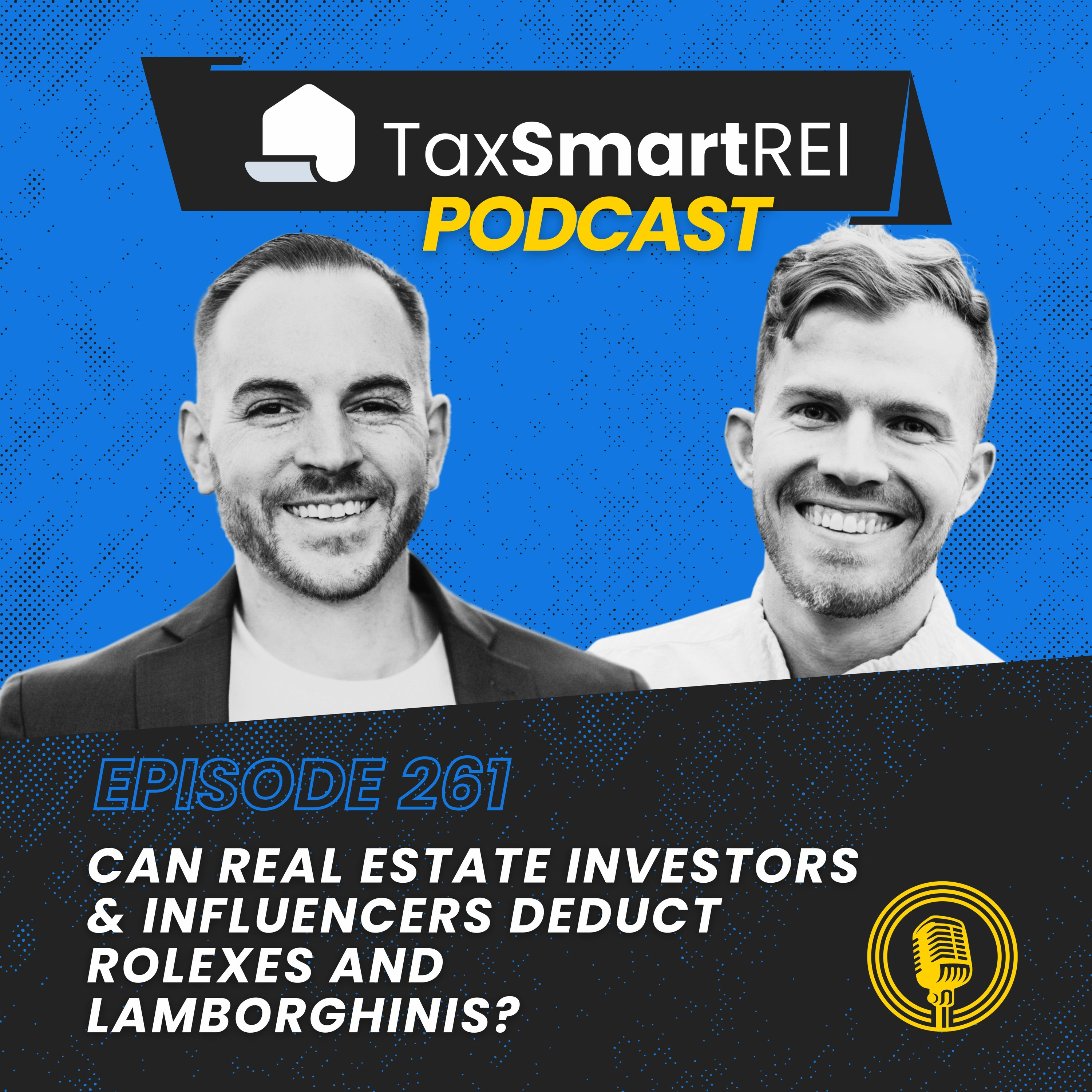 261. Can Real Estate Investors & Influencers Deduct Rolexes and Lamborghinis?