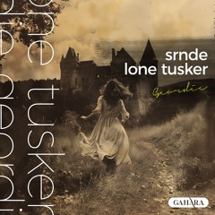 SRNDE, Lone Tusker - Geordie