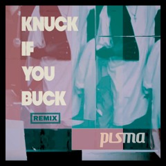 Crime Mob - Knuck If You Buck (PLSMA Remix)