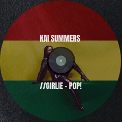 Amaarae - Girlie-Pop! (Kai Summers Remix)