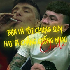 bạn và tôi chung quy hai ta chẳng giống nhau