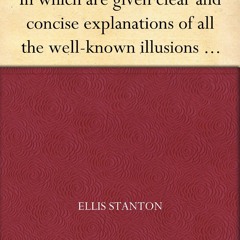 ⚡read❤ Magic In which are given clear and concise explanations of all the well-k