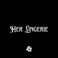 Her Lingerie