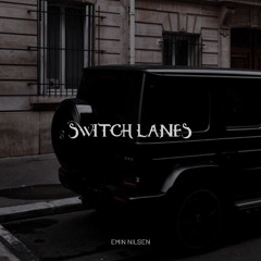 Emin Nilsen - Switch Lanes (ft. Tyga)