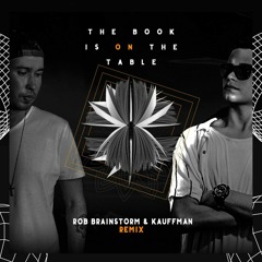 Alok, JORD, & Dj MP4 - The Book Is On The Table(Rob Brainstorm & Kauffman Remix)