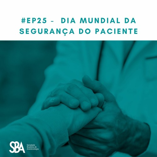 #EP25 Dia Mundial da Segurança do Paciente