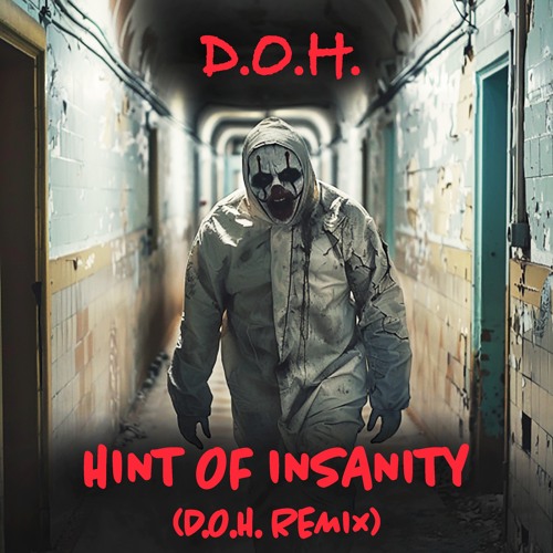 Hint Of Insanity(D.O.H. Remix)FREE DOWNLOAD