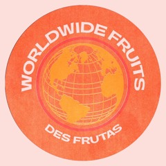 Worldwide Fruits 001 // Brixton Radio // 16 Nov
