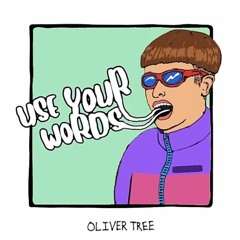 Oliver Tree - Use Your Words (2016 demo)