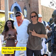Mod Hyp Podcast 027. Rick Howe